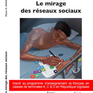 Couverture du livre 'Le Mirage des Réseaux Sociaux' de Moïse Olouwadara INANDJO, explorant les dangers des réseaux sociaux pour les jeunes.