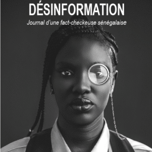 Résister à la désinformation - Journal d'une fact-checkeuse sénégalaise